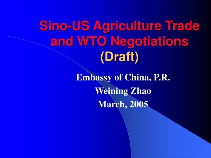 sino us agriculture trade and wto negotiations draft