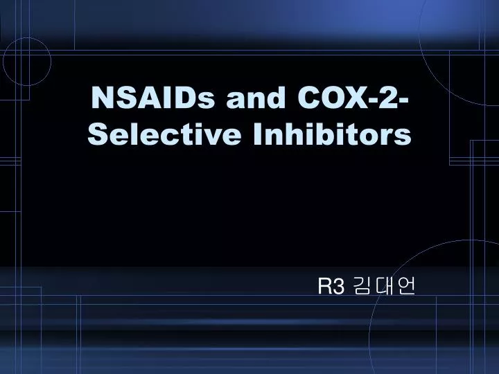 nsaids and cox 2 selective inhibitors