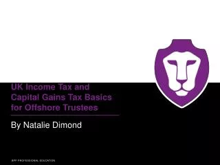 UK Income Tax and Capital Gains Tax Basics for Offshore Trustees
