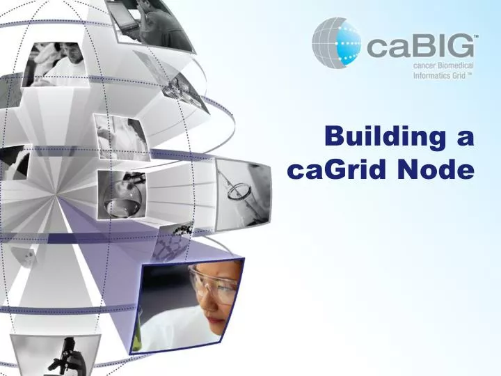 building a cagrid node