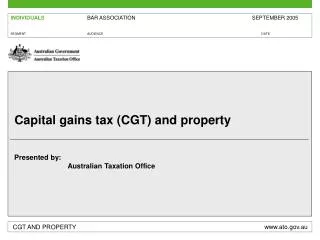 Capital gains tax (CGT) and property