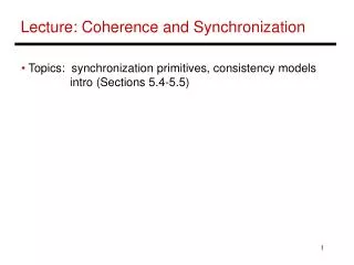 Lecture: Coherence and Synchronization