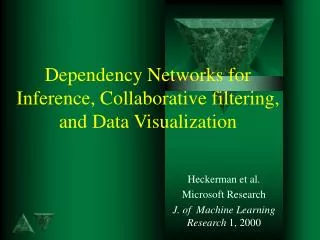 Dependency Networks for Inference, Collaborative filtering, and Data Visualization