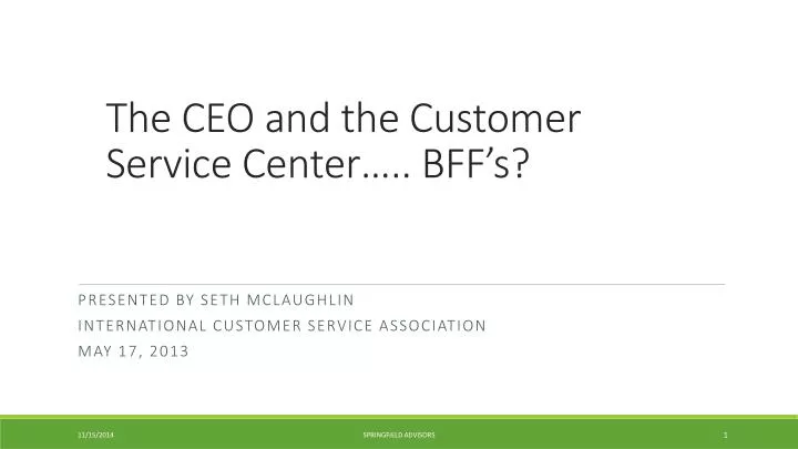 the ceo and the customer service center bff s