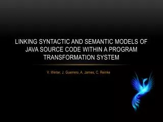 Linking Syntactic and Semantic Models of Java Source Code within a Program Transformation System