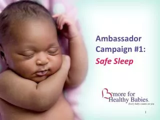 Ambassador Campaign #1: Safe Sleep