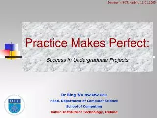 Practice Makes Perfect: Success in Undergraduate Projects