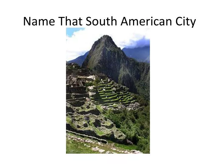 name that south american city