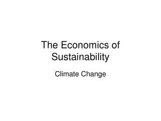 The Economics of Sustainability