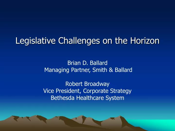 legislative challenges on the horizon