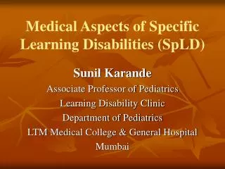 Medical Aspects of Specific Learning Disabilities (SpLD)