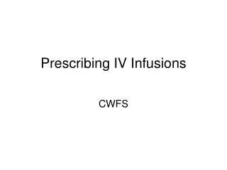 Prescribing IV Infusions