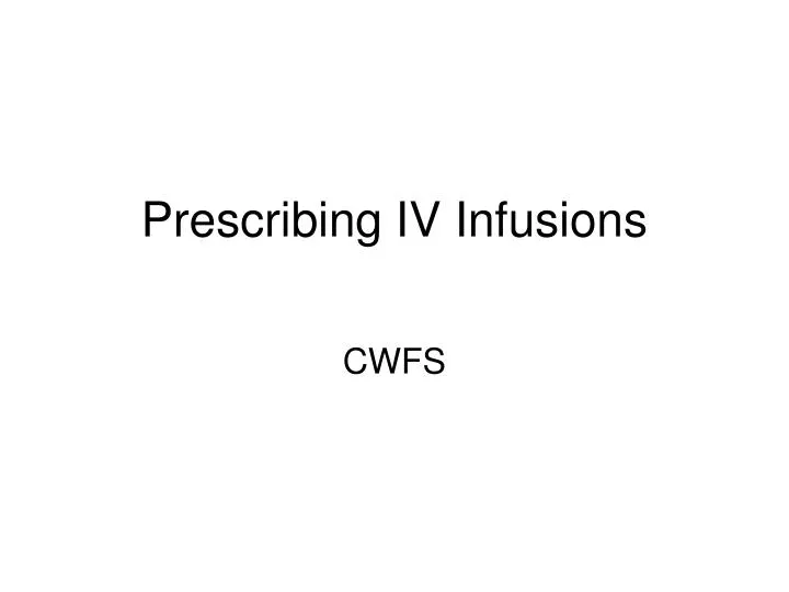 prescribing iv infusions