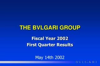 THE BVLGARI GROUP