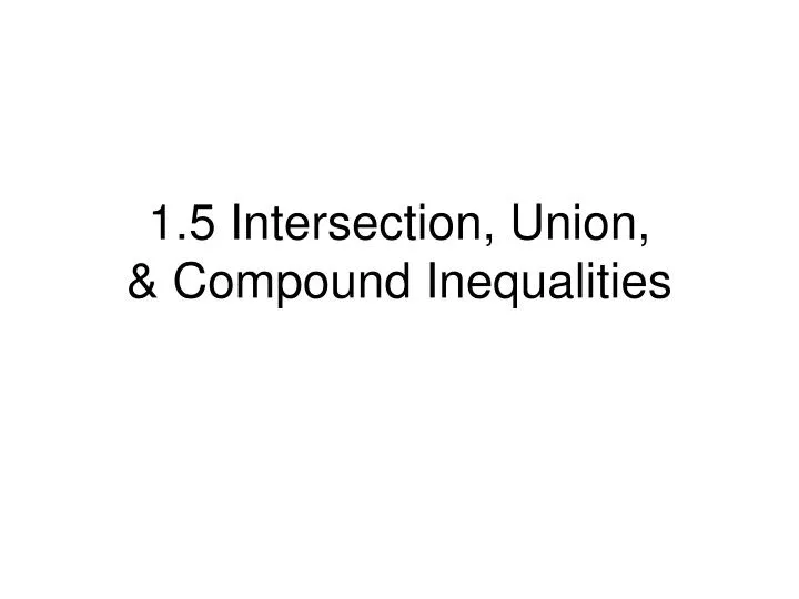 1 5 intersection union compound inequalities