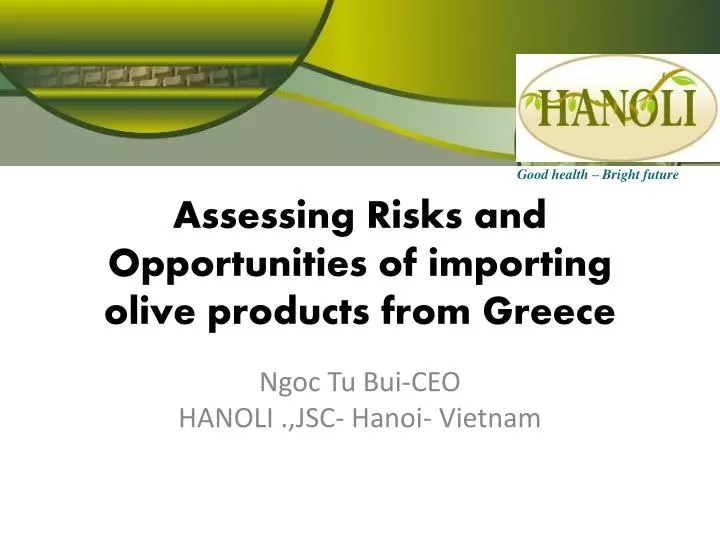 assessing risks and opportunities of importing olive products from greece