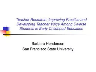 Barbara Henderson San Francisco State University