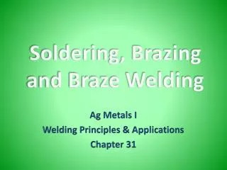 Soldering, Brazing and Braze Welding