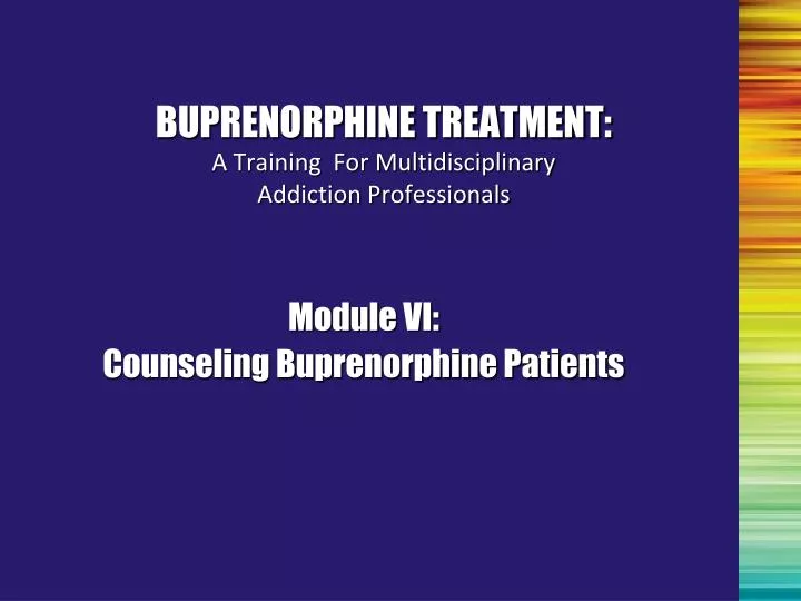 module vi counseling buprenorphine patients