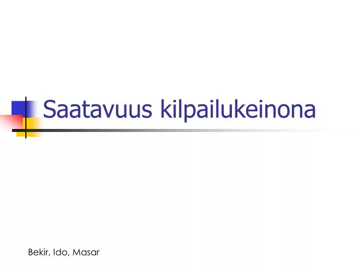 saatavuus kilpailukeinona