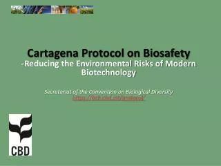 Presentation Outline Part 1: What is the Protocol on Biosafety? Part 2: