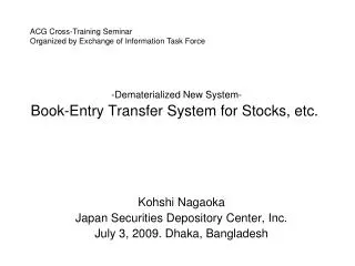 -Dematerialized New System- Book-Entry Transfer System for Stocks, etc.