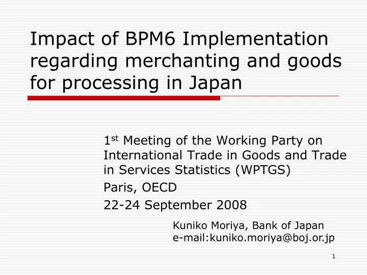 impact of bpm6 implementation regarding merchanting and goods for processing in japan