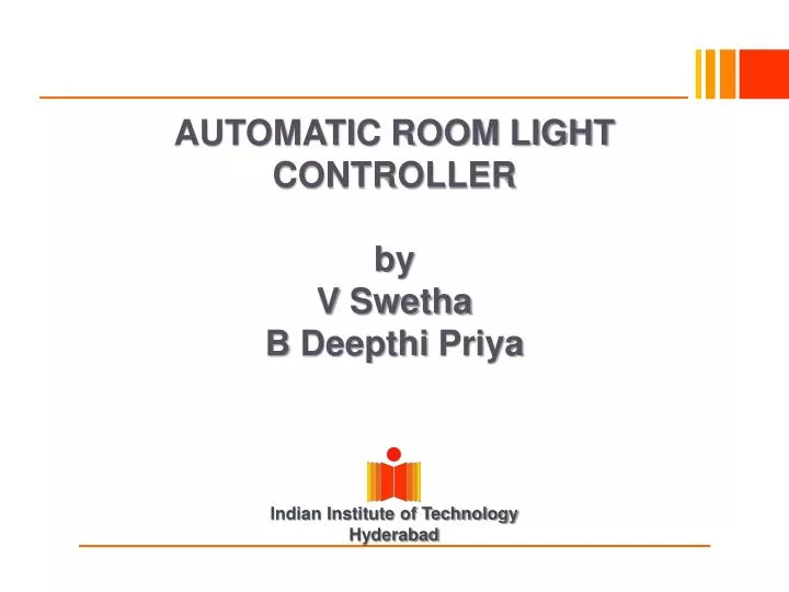 automatic room light controller by v swetha b deepthi priya
