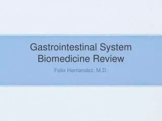 Gastrointestinal System Biomedicine Review