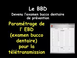 param trage de l ebd examen bucco dentaire pour la t l transmission