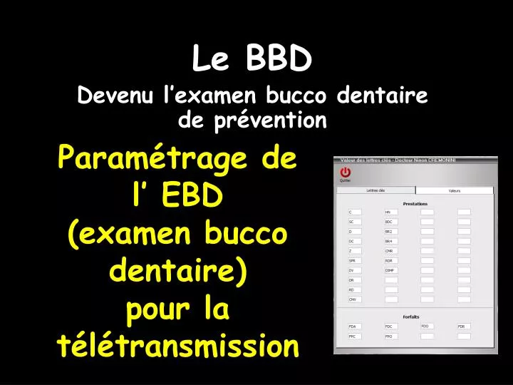 param trage de l ebd examen bucco dentaire pour la t l transmission