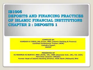 IB1005 DEPOSITS AND FINANCING PRACTICES OF ISLAMIC FINANCIAL INSTITUTIONS CHAPTER 2 : DEPOSITS 1