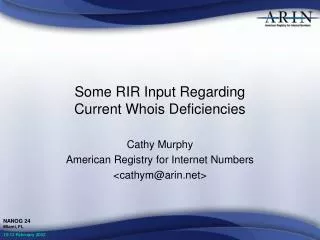 Some RIR Input Regarding Current Whois Deficiencies