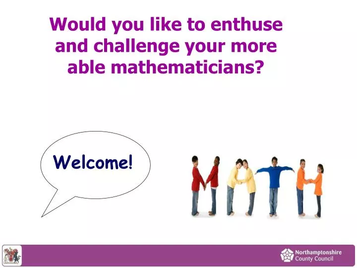 would you like to enthuse and challenge your more able mathematicians