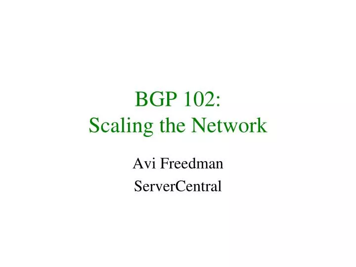 bgp 102 scaling the network
