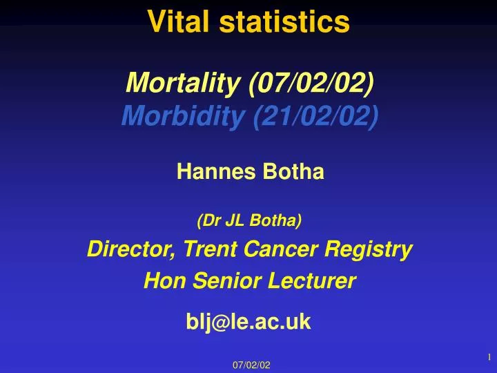 mortality 07 02 02 morbidity 21 02 02