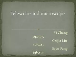 Telescope and microscope