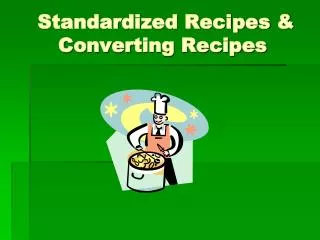 Standardized Recipes &amp; Converting Recipes