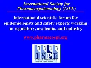International Society for Pharmacoepidemiology (ISPE)
