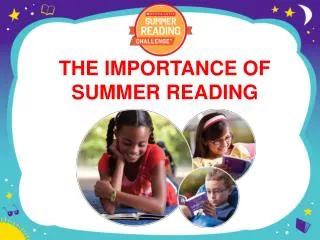 THE IMPORTANCE OF SUMMER READING