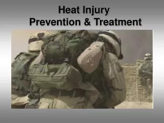 Heat Injury Prevention &amp; Treatment