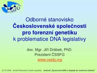 odborn stanovisko eskoslovensk spole nosti pro forenzn genetiku k problematice dna legislativy