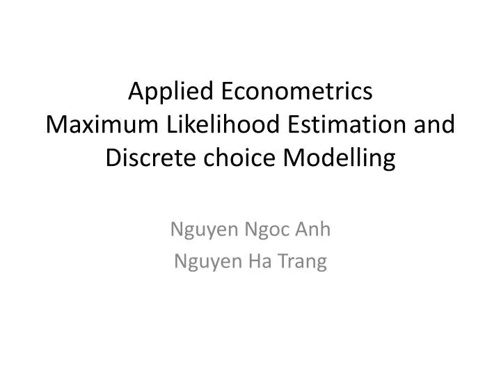applied econometrics maximum likelihood estimation and discrete choice modelling