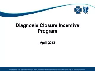 Diagnosis Closure Incentive Program