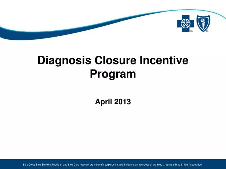 diagnosis closure incentive program