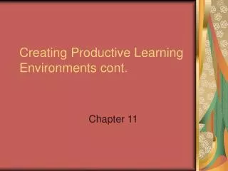 Creating Productive Learning Environments cont.