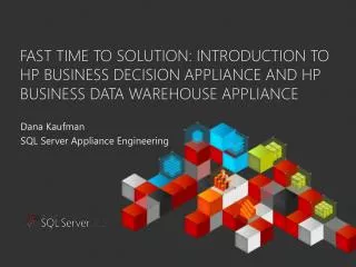 Dana Kaufman SQL Server Appliance Engineering