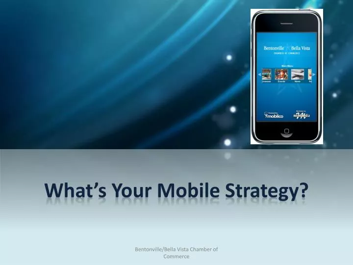 what s your mobile strategy