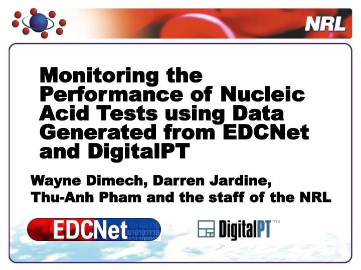 monitoring the performance of nucleic acid tests using data generated from edcnet and digitalpt