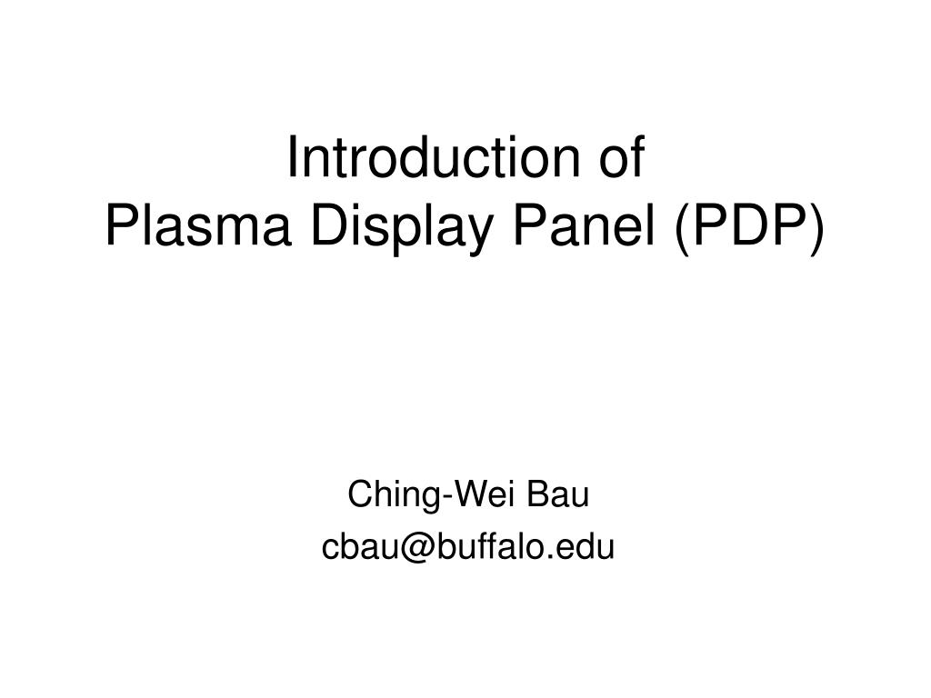 PPT - Introduction of Plasma Display Panel (PDP) PowerPoint ...